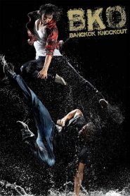โคตรสู้ โคตรโส BKO: Bangkok Knockout (2010)