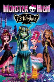 มอนสเตอร์ไฮ 13 เวทมนตร์ อลเวง Monster High: 13 Wishes (2013)