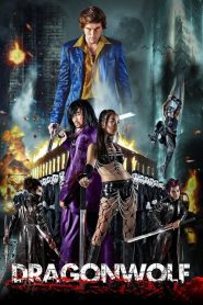 คู่พิฆาตเมืองโลกันตร์ Dragonwolf (2013)