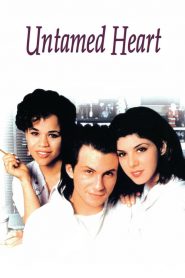 หนึ่งหัวใจแห่งรัก ขอดูแลเธอ Untamed Heart (1993)