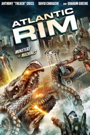 อสูรเหล็กล้างพันธุ์มนุษย์ Atlantic Rim (2013)