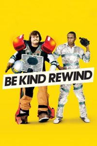 ใครจะว่า…หนังข้าเนี๊ยะแหละเจ๋ง Be Kind Rewind (2008)