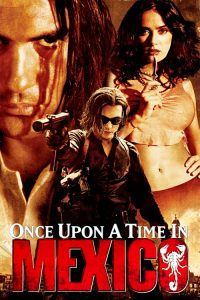 เพชฌฆาตกระสุนโลกันตร์ Once Upon a Time in Mexico (2003)