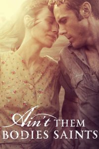 นานแค่ไหน…ถ้าใจจะอยู่เพื่อเธอ Ain’t Them Bodies Saints (2013)