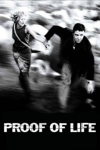 พรูฟ อ็อฟ ไลฟ์ ยุทธการวิกฤตตัวประกันข้ามโลก Proof of Life (2000)