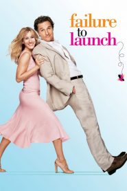 จัดฉากรัก…กำจัดลูกแหง่ Failure to Launch (2006)