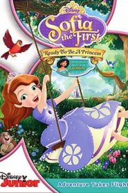 โซเฟียที่หนึ่ง เจ้าหญิงมือใหม่ Sofia the first: Ready to be a princess (2013)