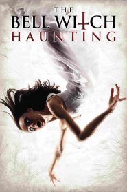 บันทึกหลอนขนหัวลุก The Bell Witch Haunting (2013)