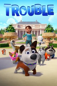 ตูบทรอเบิล ไฮโซจรจัด Trouble (2019)
