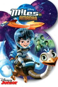 ไมล์ส จาก ทูมอโรว์แลนด์ Miles From Tomorrowland: Let’s Rocket (2015)