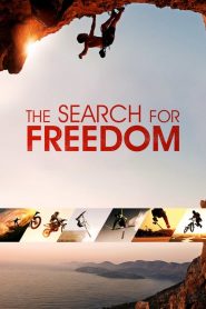 อิสรภาพสุดขอบฟ้า The Search for Freedom (2015)
