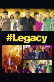 เลกาซี ปาร์ตี้ตามใจฝัน Legacy (2015)