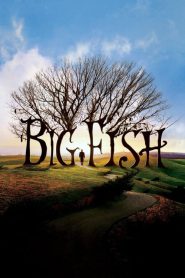 จินตนาการรัก ลิขิตชีวิต Big Fish (2003)
