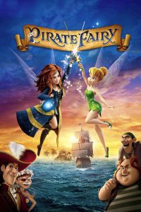 ทิงเกอร์เบลกับโจรสลัดนางฟ้า Tinker Bell and the Pirate Fairy (2014)