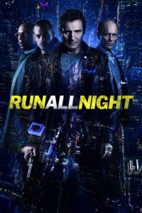 คืนวิ่งทะลวงเดือด Run All Night (2015)