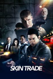 คู่ซัดอันตราย Skin Trade (2014)