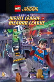 เลโก้ แบทแมน: จัสติซ ลีก ปะทะ บิซาโร่ ลีก LEGO DC Comics Super Heroes: Justice League vs. Bizarro League (2015)