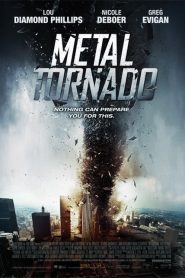 มหาพายุเหล็กฟัดสะบัดโลก Metal Tornado (2011)