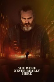 คนโหดล้างบาป You Were Never Really Here (2017)