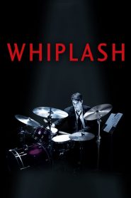 ตีให้ลั่น เพราะฝันยังไม่จบ Whiplash (2014)