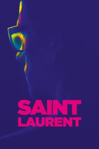 แซงค์ โรลองค์ แฟชั่น เขย่าโลก Saint Laurent (2014)
