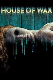 บ้านหุ่นผี House of Wax (2005)