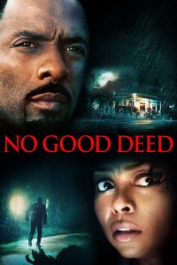 คืนโหดคนอำมหิต No Good Deed (2014)