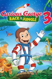 จ๋อจอร์จจุ้นระเบิด 3 Curious George 3: Back to the Jungle (2015)