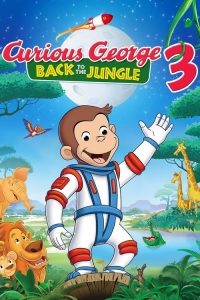 จ๋อจอร์จจุ้นระเบิด 3 Curious George 3: Back to the Jungle (2015)