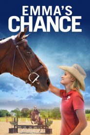 เส้นทางเปลี่ยนชีวิตของเอ็มม่า Emma’s Chance (2016)