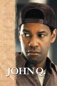 จอห์น คิว ตัดเส้นตายนาทีมรณะ John Q (2002)