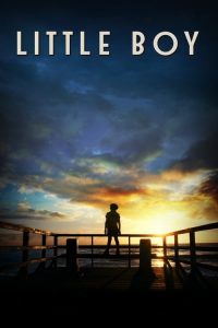 มหัศจรรย์ พลังฝันบันลือโลก Little Boy (2015)