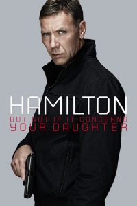 สายลับล่าทรชน 2 Hamilton 2: But Not if it Concerns Your Daughter (2013)