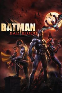 แบทแมน : สายเลือดแห่งรัตติกาล Batman: Bad Blood (2016)