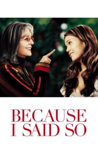 หารักใหม่ให้คลิกใจแม่ Because I Said So (2007)