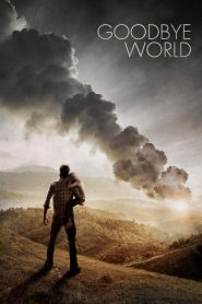 หายนะวันลาโลก Goodbye World (2013)