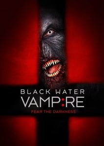 เมืองหลอน พันธุ์อมตะ The Black Water Vampire (2014)