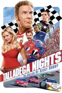 ริกกี้ บ๊อบบี้ ซ่าส์ตัวจริง ซิ่งกระเจิง Talladega Nights: The Ballad of Ricky Bobby (2006)
