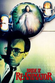 คนเปลี่ยนหัวคน 2 ตอน เจ้าสาวเปลี่ยนหัว Bride of Re-Animator (1989)