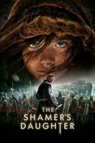 สาวน้อยพลังเวทย์ กับดินแดนมังกรไฟ The Shamer’s Daughter (2015)