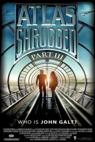 อัจฉริยะรถด่วนล้ำโลก 3 Atlas Shrugged: Part III (2014)
