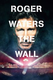 โรเจอร์ วอเทอร์ เดอะวอลล์ Roger Waters: The Wall (2014)