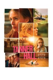 เทนเนอร์ ฮอลล์ สวรรค์รักไม่สิ้นสุด Tanner Hall (2009)