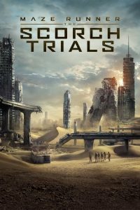 เมซ รันเนอร์ สมรภูมิมอดไหม้ Maze Runner: The Scorch Trials (2015)
