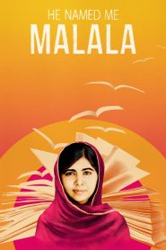 มาลาลา นามเธอเปลี่ยนโลก He Named Me Malala (2015)