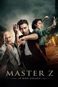 ยิปมัน: ตำนานมาสเตอร์ Z Master Z: Ip Man Legacy (2018)