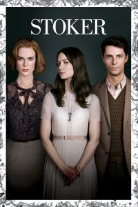 สโตกเกอร์ อำมหิต พิศวาสร้อน Stoker (2013)