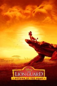 เดอะ ไลอ้อน การ์ด The Lion Guard: Return of the Roar (2015)