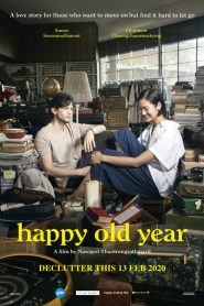 ฮาวทูทิ้ง..ทิ้งอย่างไรไม่ให้เหลือเธอ Happy Old Year (2019)