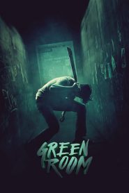 ล็อค เชือด ร็อก Green Room (2016)